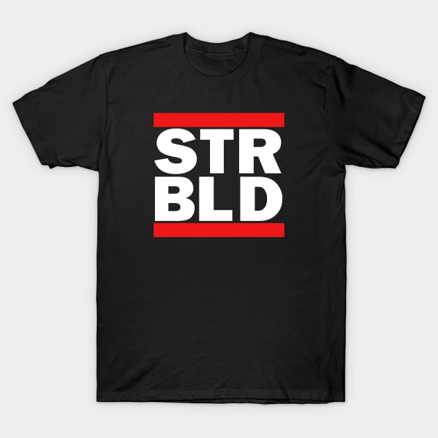 Strength Build (STR) T-Shirt by manoystee